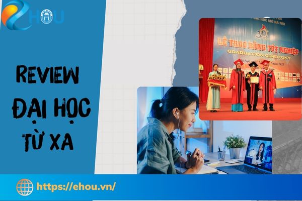 Cùng xem review học đại học từ xa: Có đáng không?