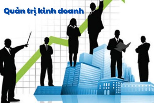 Giới thiệu về ngành quản trị kinh doanh – Ngành học cực ‘HOT’