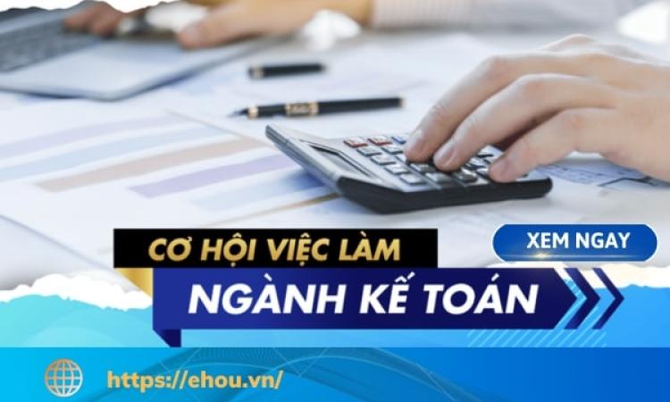 7 yếu tố giúp tăng cơ hội việc làm ngành kế toán