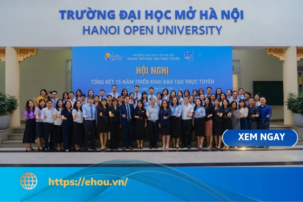 Hội nghị Tổng kết 15 năm triển khai đào tạo trực tuyến tại Trường Đại học Mở Hà Nội